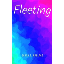 Fleeting by Sarah Wallace Paperback Book