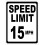 Πινακίδα ορίου ταχύτητας 15MPH8x12Metal 1