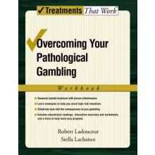Overcoming Your Pathological Gambling Workbook by Robert Ladouceur Pap