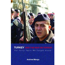 Turkey and the War on Terror For Forty Years We Fought Alone by Andrew