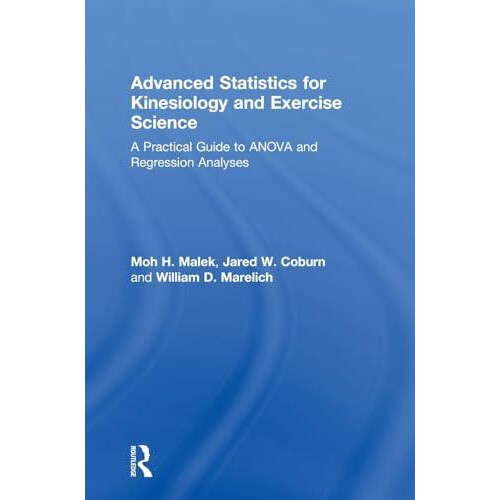 Advanced Statistics for Kinesiology and Exercise Science A Practical G