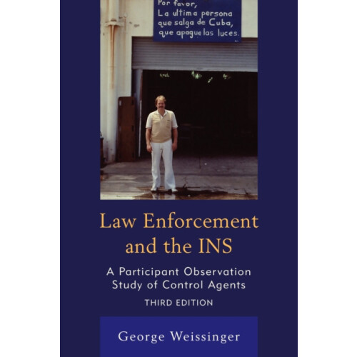 Law Enforcement and the INS A Participant Observation Study of Control