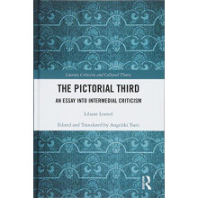 The Pictorial Third An Essay Into Intermedial Criticism by Liliane Lou