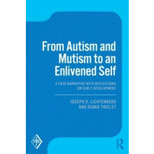From Autism and Mutism to an Enlivened Self A Case Narrative with Refl