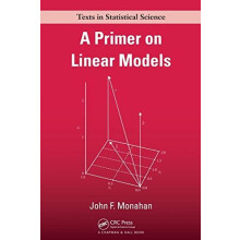 A Primer on Linear Models by John F. Monahan Paperback Book