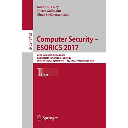 Computer Security ESORICS 2017 22nd European Symposium on Research in