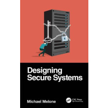 Designing Secure Systems by Michael Melone Hardcover Book
