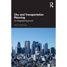 City and Transportation Planning An Integrated Approach by Akinori Mor