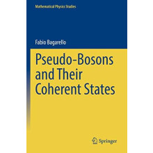 PseudoBosons and Their Coherent States by Fabio Bagarello Paperback Bo