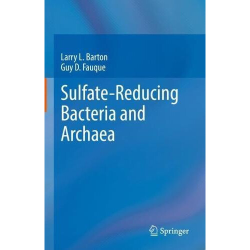 SulfateReducing Bacteria and Archaea by Larry L. Barton Hardcover Book