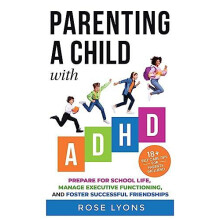 Parenting a Child with ADHD by Rose Lyons Hardcover Book