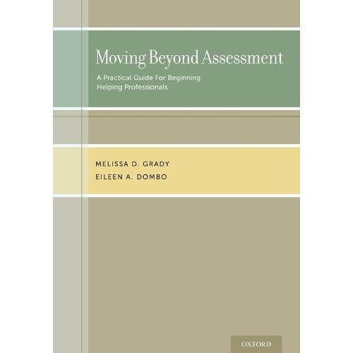 Moving Beyond Assessment A Practical Guide for Beginning Helping Profe