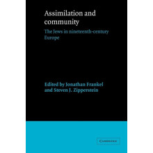 Assimilation and Community The Jews in NineteenthCentury Europe Paperb