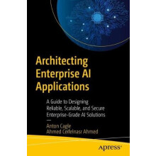 Architecting Enterprise AI Applications A Guide to Designing Reliable