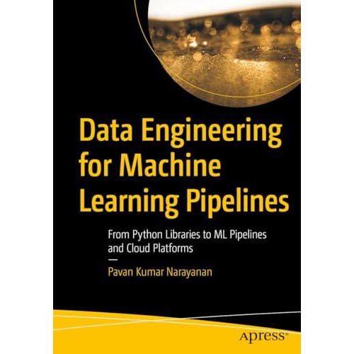 Data Engineering for Machine Learning Pipelines From Python Libraries