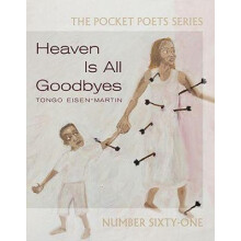 Heaven Is All Goodbyes Pocket Poets No. 61 by Tongo EisenMartin Paperb