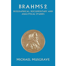 Brahms 2 Biographical Documentary and Analytical Studies Paperback Boo
