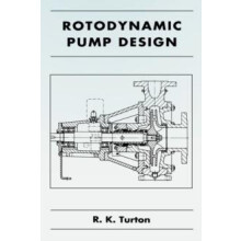Rotodynamic Pump Design by R. K. Turton Hardcover Book