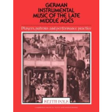 German Instrumental Music of the Late Middle Ages Players Patrons and