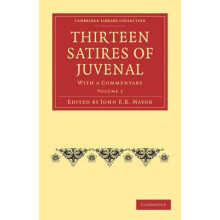 Thirteen Satires of Juvenal Volume 2 by Juvenal Paperback Book