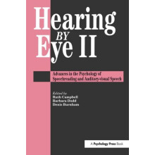 Hearing Eye II The Psychology Of Speechreading And AuditoryVisual Spee