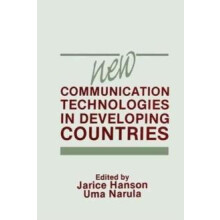 New Communication Technologies in Developing Countries by Uma Narula P