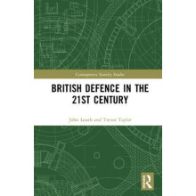 British Defence in the 21st Century by John Louth Hardcover Book