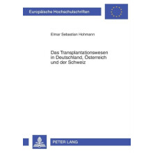 Das Transplantationswesen in Deutschland Oesterreich und der Schweiz U