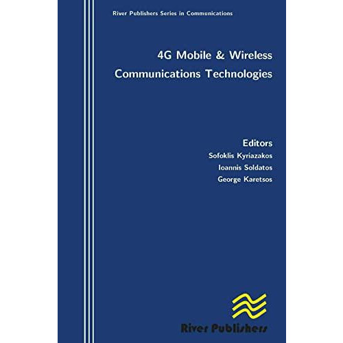 4g Mobile and Wireless Communications Technologies by Sofoklis Kyriaza