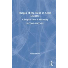 Images of the Dead in Grief Dreams A Jungian View of Mourning by Susan