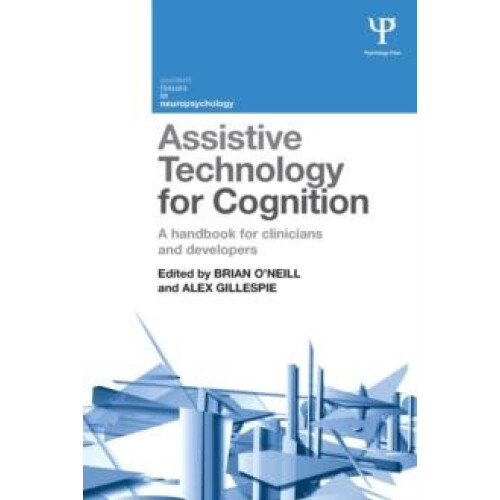 Assistive Technology for Cognition A handbook for clinicians and devel