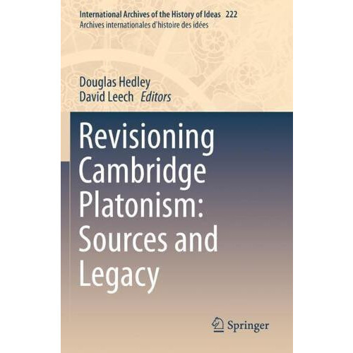 Revisioning Cambridge Platonism Sources and Legacy Paperback Book