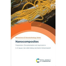 Nanocomposites Preparation Characterization and Applications by S M Sa