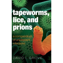 Tapeworms Lice and Prions by David Grove Hardcover Book