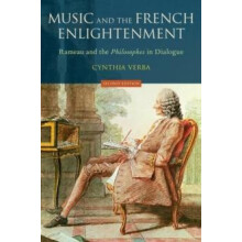 Music and the French Enlightenment Rameau and the Philosophes in Dialo