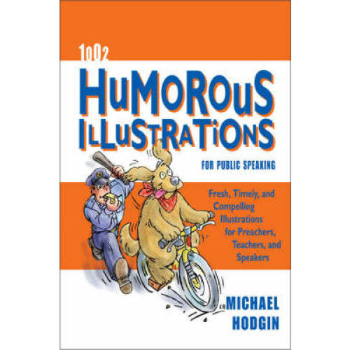 A 1002 Humorous Illustrations for Public Speaking by Michael Hodgin Pa