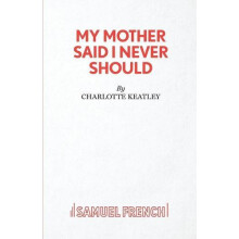My Mother Said I Never Should by Charlotte Keatley Paperback Book