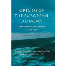 Origins of the European Economy Communications and Commerce A.D. 30090