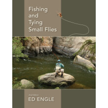 Fishing and Tying Small Flies by Ed Engle Hardcover Book
