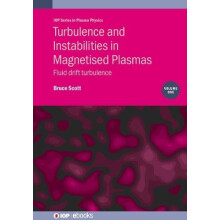 Turbulence and Instabilities in Magnetised Plasmas Volume 1 by Scott B