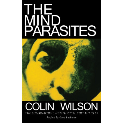 The Mind Parasites by Colin Wilson Paperback Book