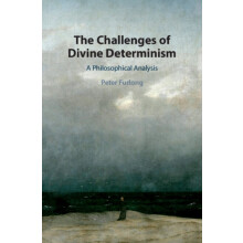 The Challenges of Divine Determinism by Peter Furlong Hardcover Book
