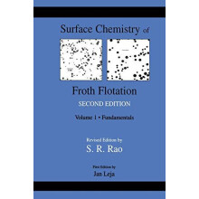Surface Chemistry of Froth Flotation Volume 1 Fundamentals by S. Ramac