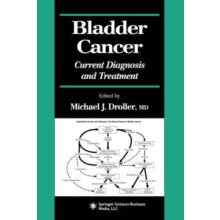Bladder Cancer Current Diagnosis and Treatment Paperback Book