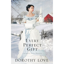 A Every Perfect Gift by Dorothy Love Paperback Book
