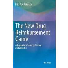The New Drug Reimbursement Game A Regulators Guide to Playing and Winn