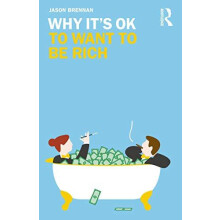 Why Its OK to Want to Be Rich by Jason Brennan Paperback Book