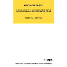 Gods on Earth The Management of Religious Experience and Identity in a