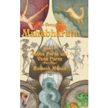 The Complete Mahabharata Volume II Sabha Parva and Vana Parva Part One