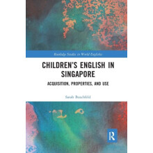 Childrens English in Singapore Acquisition Properties and Use by Sarah